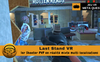 Last Stand Plongez dans le Combat PvP en Réalité Mixte