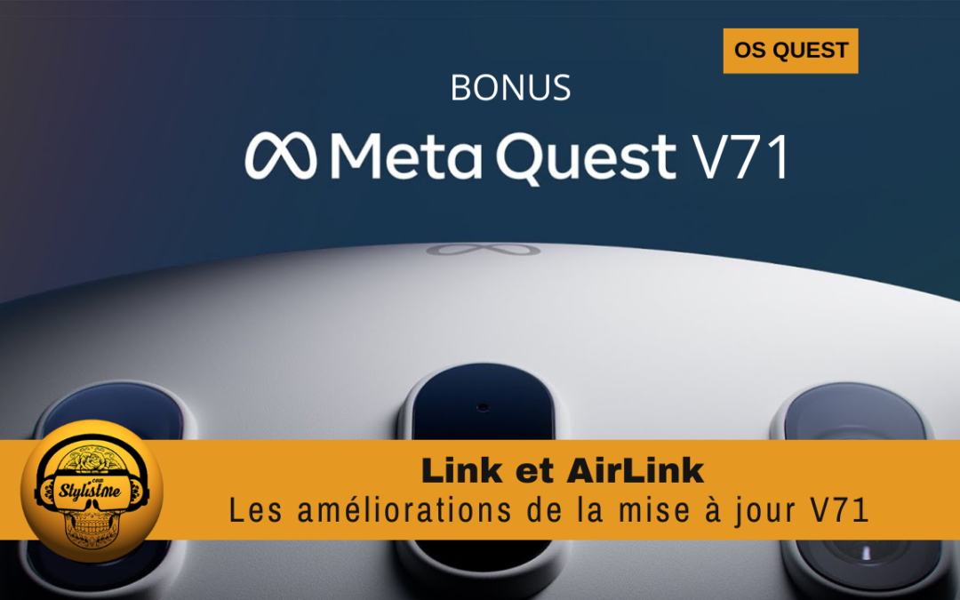Meta Quest Link PC les excellentes améliorations de la V71