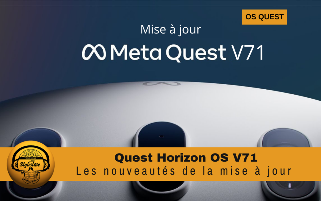 Quest V71 nouveautés de la mise à jour Horizon OS