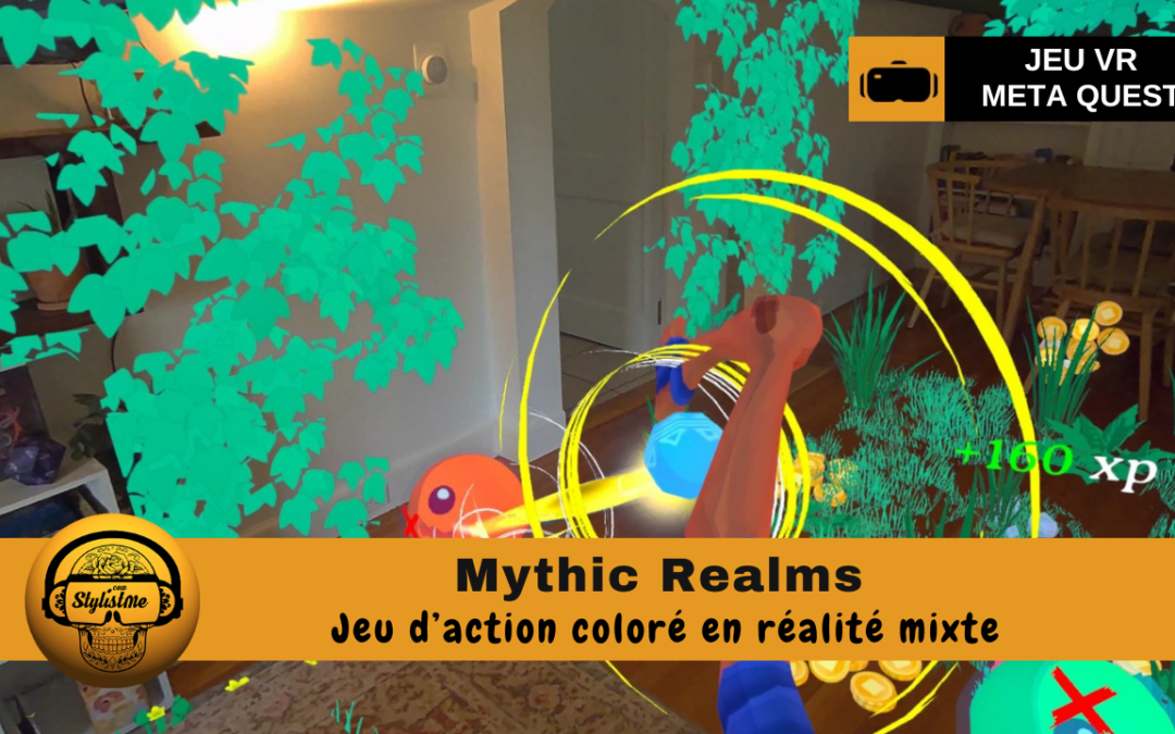 Mythic Realms un voyage fantastique en réalité mixte (Quest)