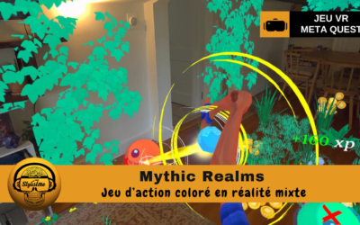 Mythic Realms un voyage fantastique en réalité mixte (Quest)