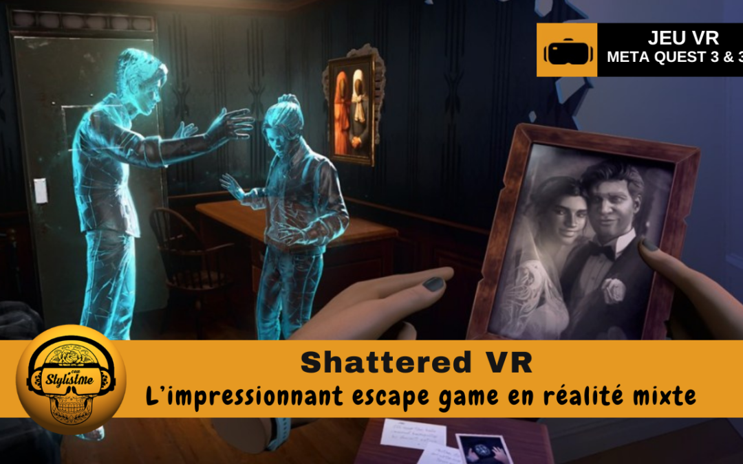 Shattered un nouvel escape game en réalité mixte sur Quest