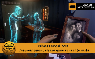 Shattered un nouvel escape game en réalité mixte sur Quest