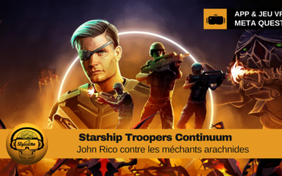Starship Troopers Continuum devenez Johnny Rico en réalité virtuelle