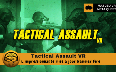 Tactical Assault VR : Hammer Fire grosse mise à jour