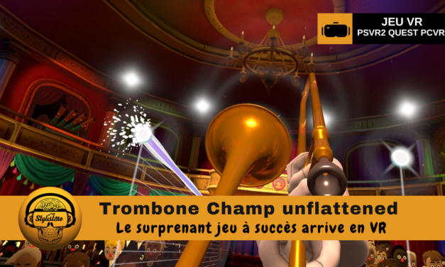 Trombone Champ unflattened soufflez en réalité virtuelle !