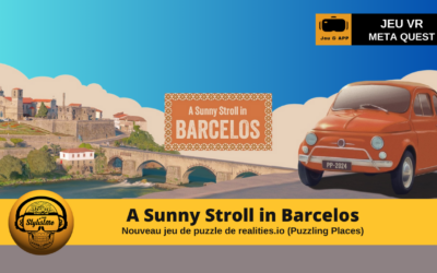 A Sunny Stroll in Barcelos voyage ludique au Portugal en VR