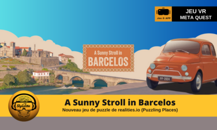 A Sunny Stroll in Barcelos voyage ludique au Portugal en VR