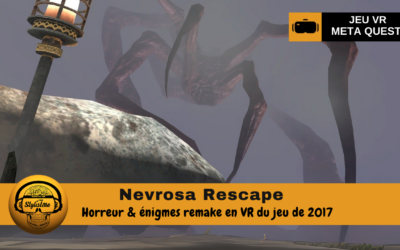 Nevrosa Rescape : un jeu VR d’horreur et de puzzles immersif
