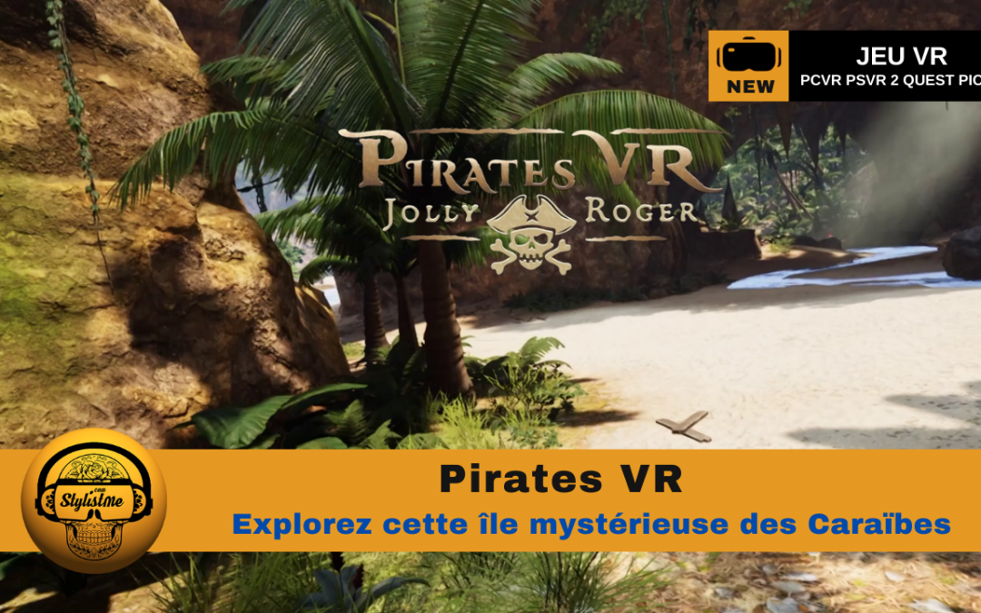 Pirates VR Jolly Roger enfin un jeu classique de pirates en VR