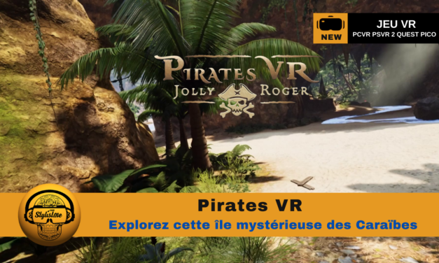 Pirates VR Jolly Roger enfin un jeu classique de pirates en VR