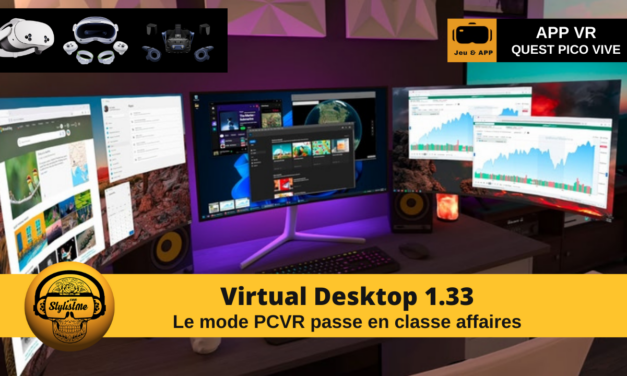 Virtual Desktop 1.33 : le mode PCVR sur Quest et Pico passe en classe affaires !