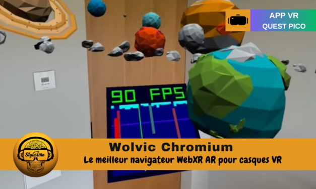 Wolvic Chromium 1.1 navigateur WebXR AR parfait pour casques VR