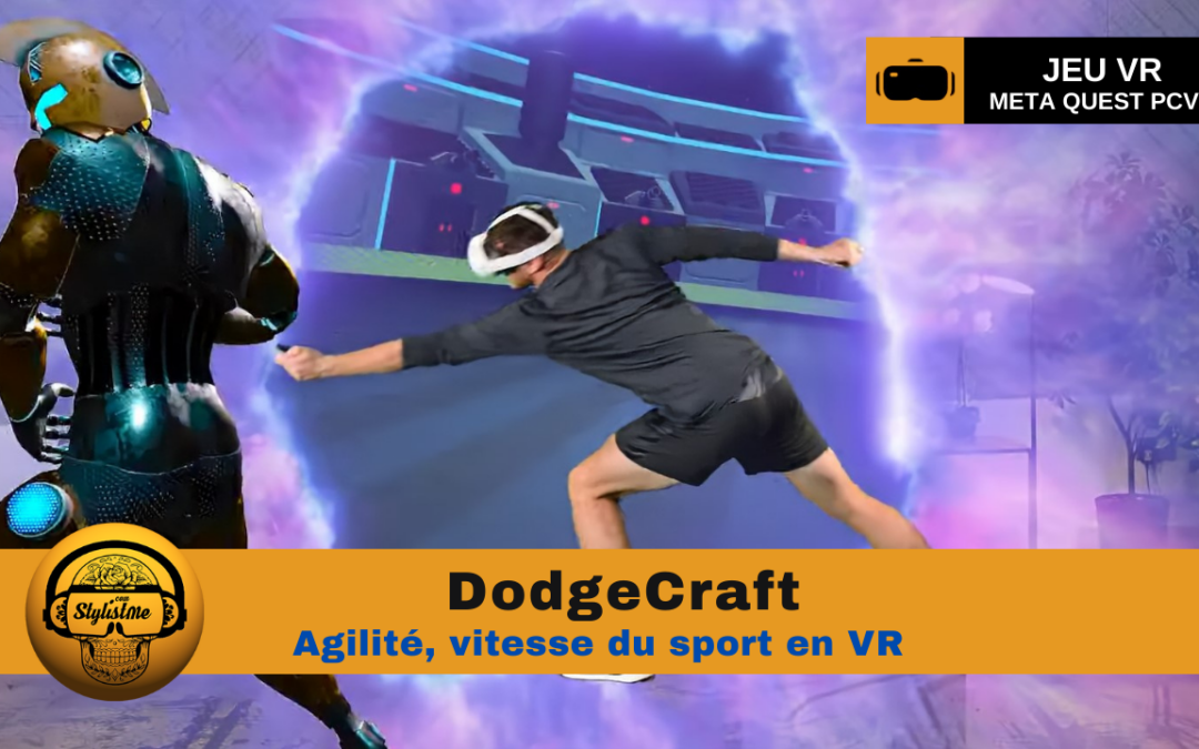 DodgeCraft : agilité et fitness en Réalité Virtuelle
