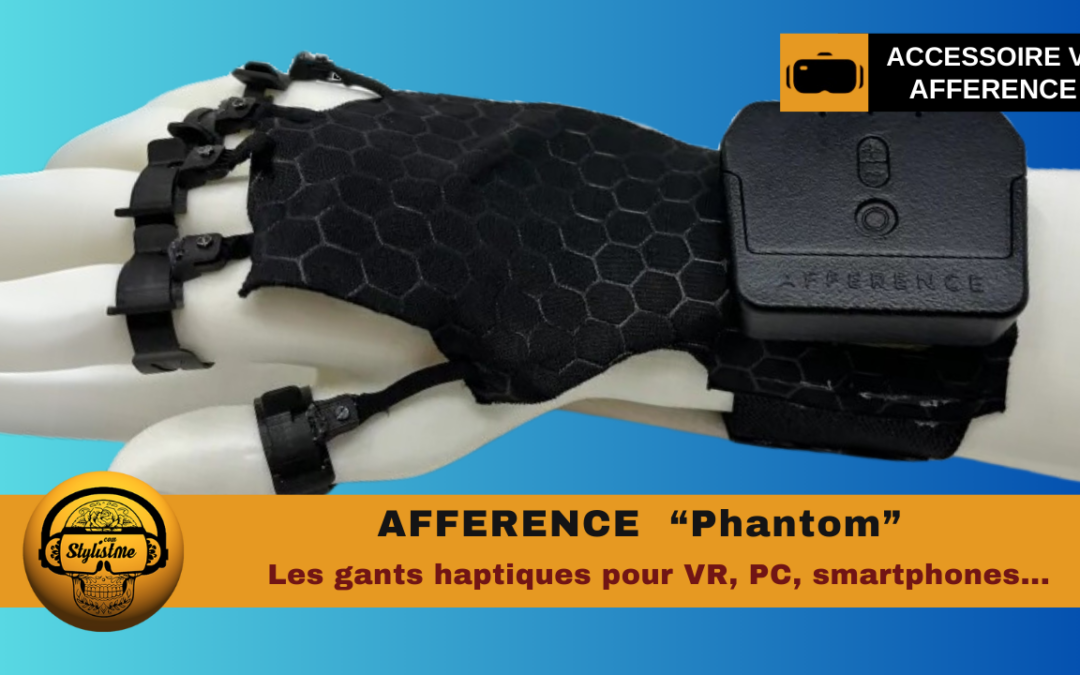 Gants haptiques Afference : la solution qui trompe votre cerveau