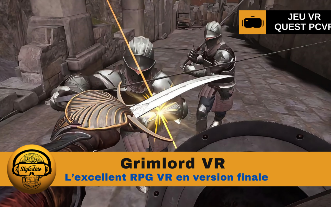 Grimlord version finale d&rsquo;un vrai RPG en VR