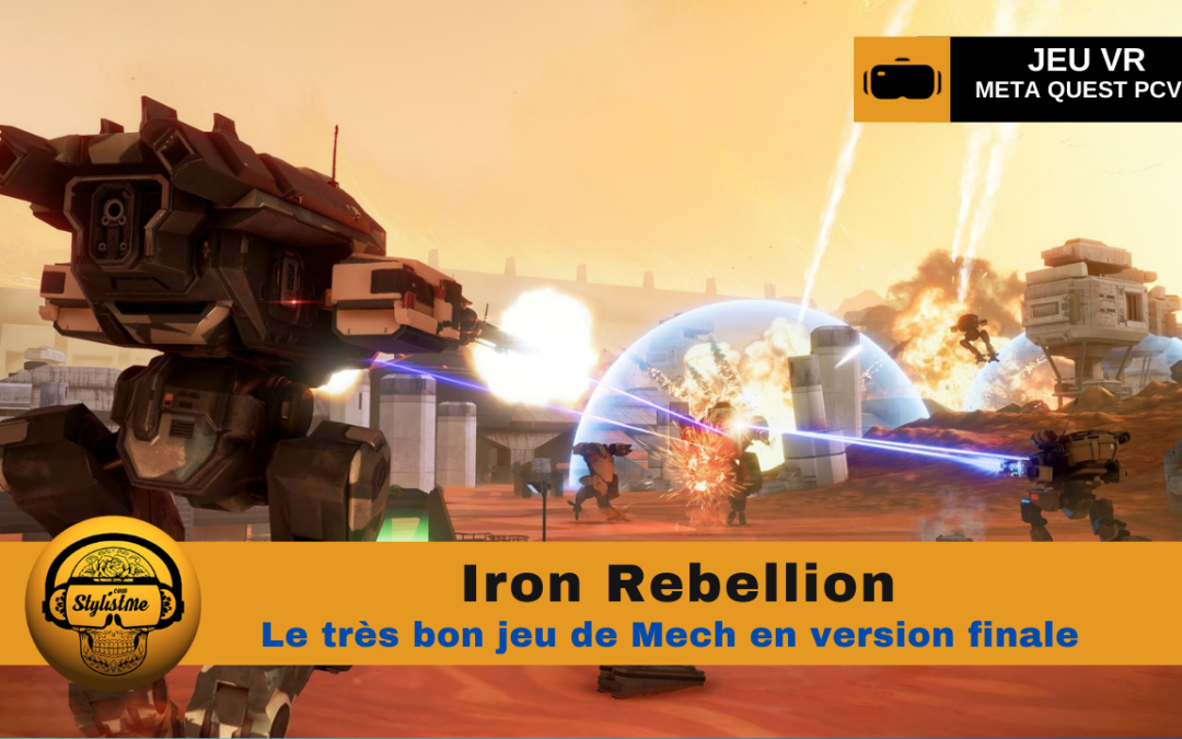 Iron Rebellion l&rsquo;excellent jeu VR Mech version officielle
