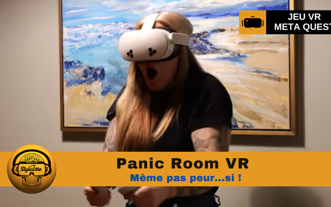 Panic Room VR vivez l&rsquo;horreur en réalité mixte sur Meta Quest