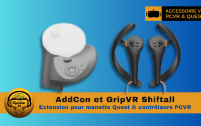 AddCon et GripVR Shiftall me surprendra toujours !