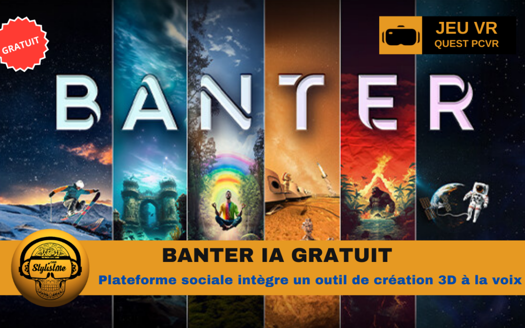 Banter créez des objets 3D avec votre voix avec votre Meta Quest !