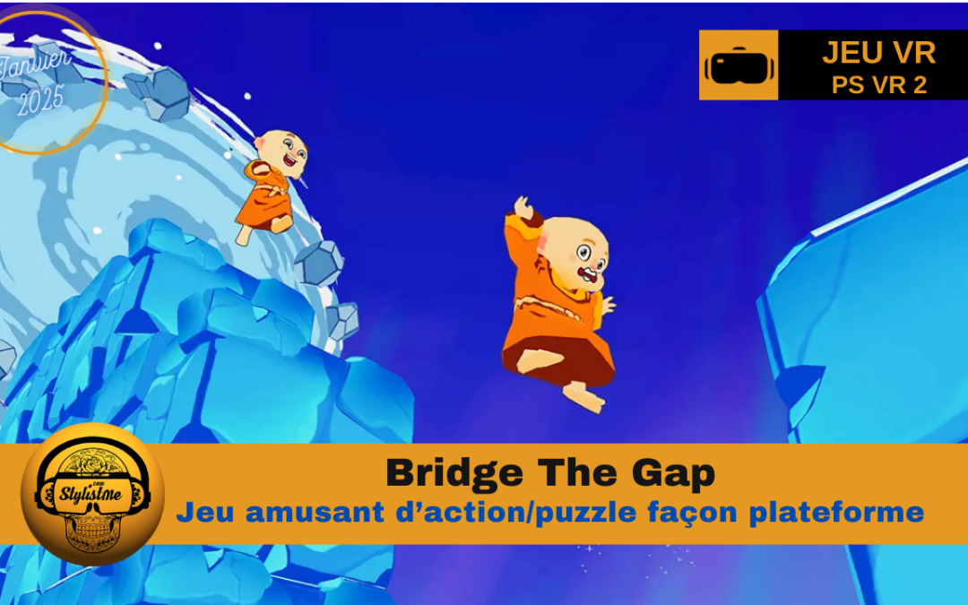 Bridge the Gap un jeu VR captivant pour PSVR 2