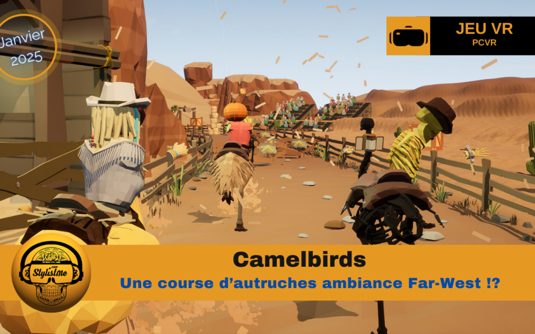 Camelbirds une course à dos d’autruches en VR !