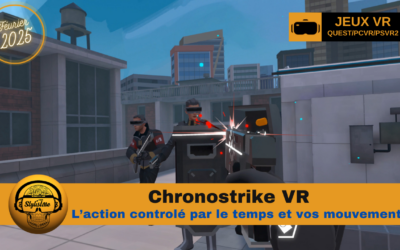 Chronostrike VR : Maîtrisez le temps pour sauver l’humanité (Quest, PSVR2 PCVR)