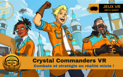 Crystal Commanders VR combats et stratégie réalité mixte pour Meta Quest