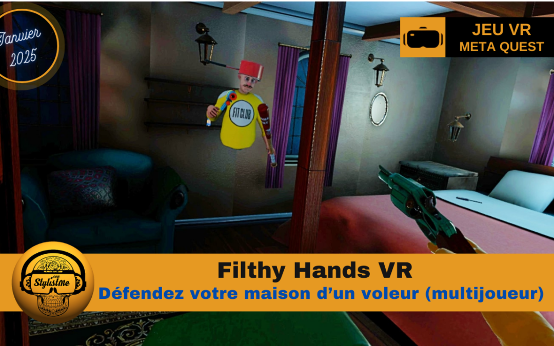 Filthy Hands VR une expérience immersive unique