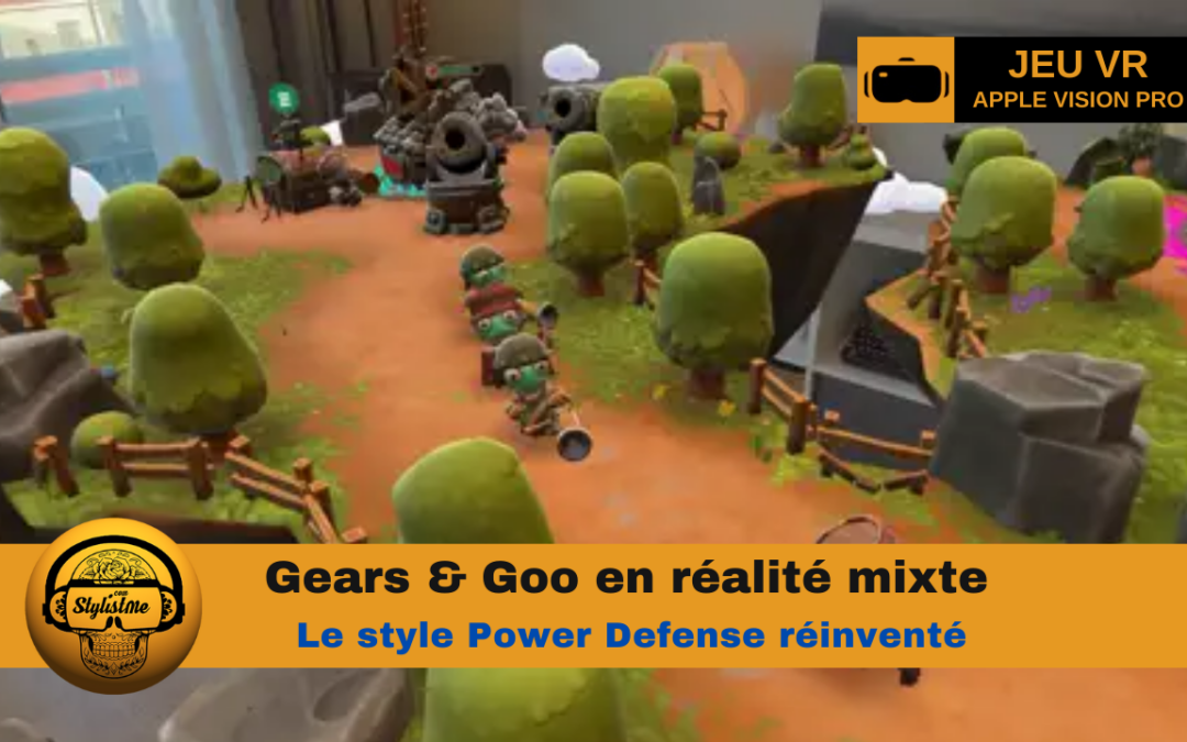 Gears and Goo le Tower Defense pour Apple Vision Pro