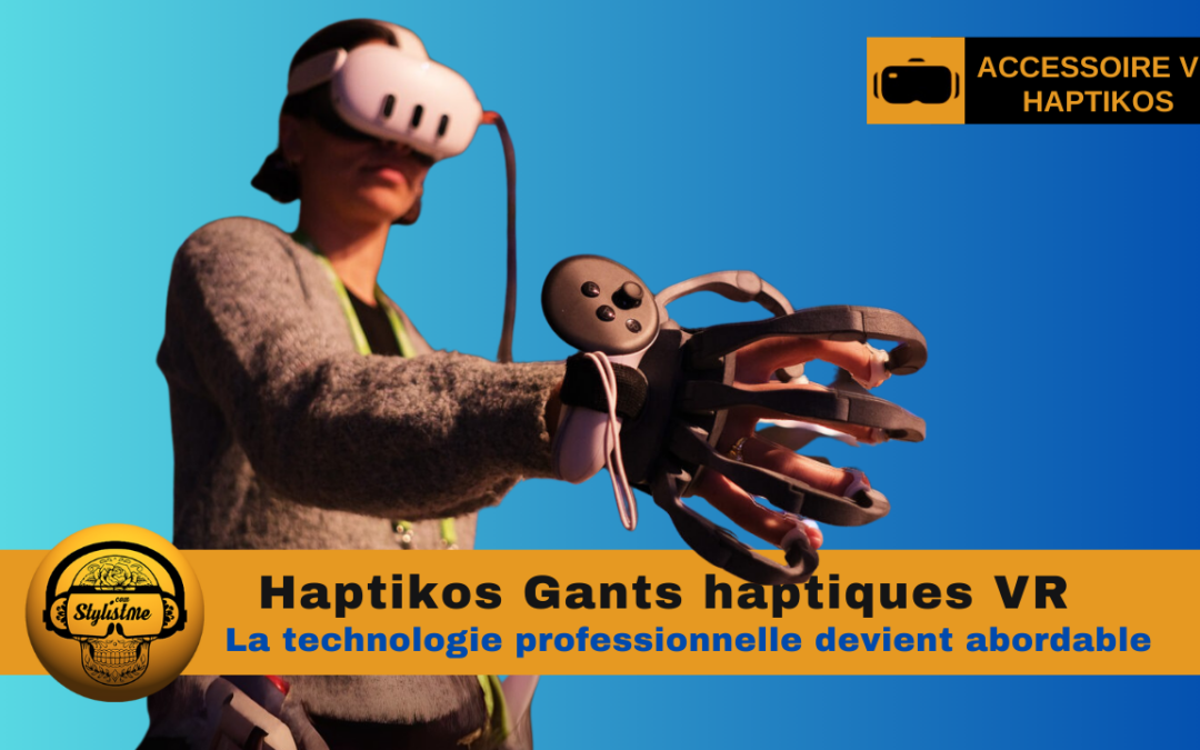 Haptikos : le retour haptique dans les mains pour la réalité virtuelle