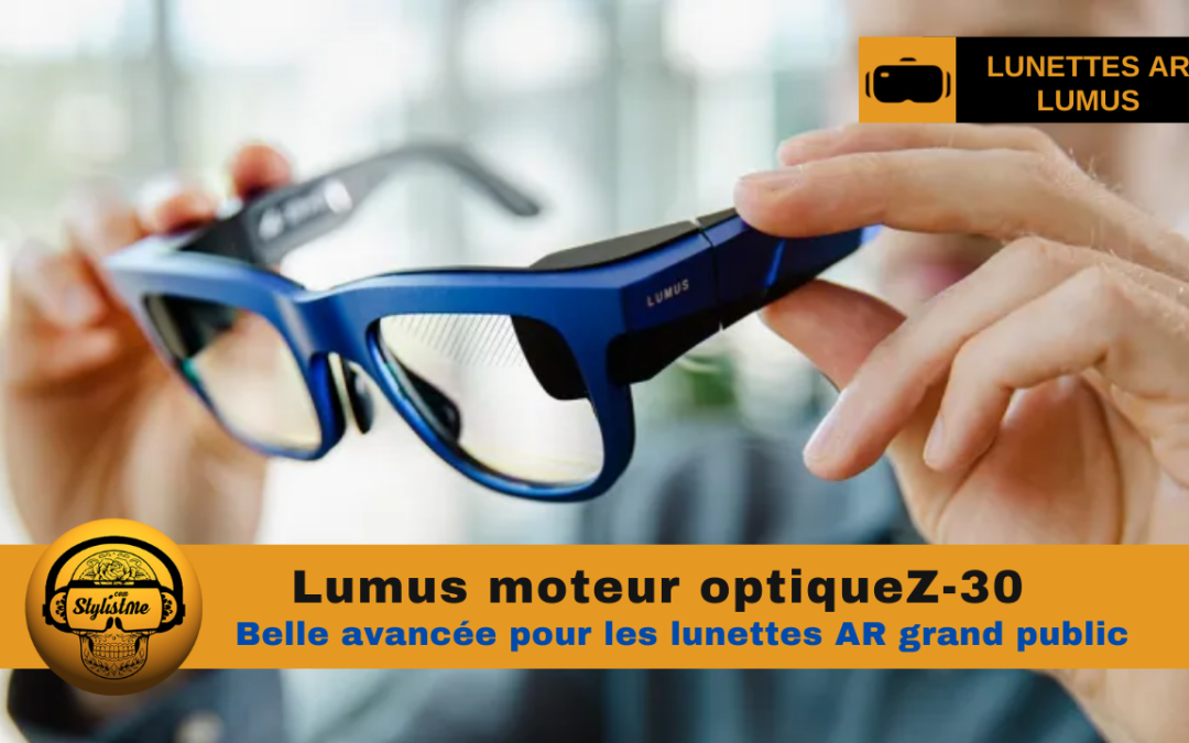 Lumus améliore le guide d’ondes des lunettes AR