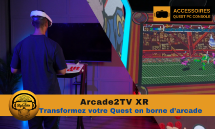 Arcade2TV XR votre Quest devient une vraie borne d’arcade !