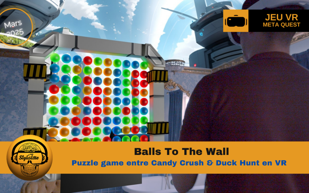 Balls To The Wall un mélange de Candy Crush et Duck Hunt en VR