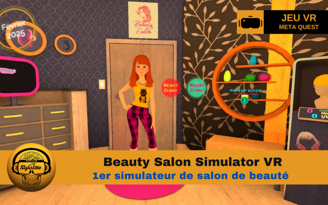 Beauty Salon Simulator VR créez des looks incroyables