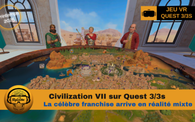 Civilization 7 VR la franchise arrive sur Meta Quest 3/3s