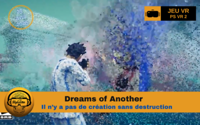 Dreams of Another tirer pour créer sur PSVR 2 !