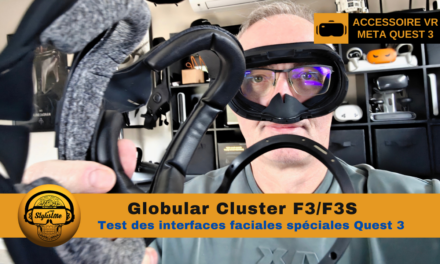 Globular Cluster F3 et F3S avis test des interfaces faciales Quest 3