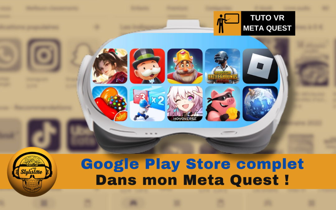 Google Play Store dans votre Meta Quest c’est possible