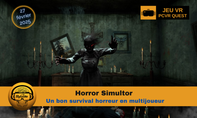 Horror Simulator VR : peur en solo ou  3 dans des manoirs hantés