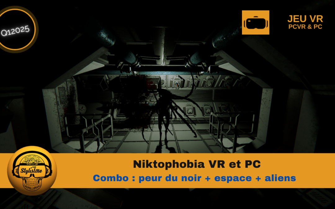 Niktophobia action horreur mode alien en VR et PC