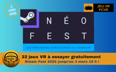 Steam Fest 2025 : 22 jeux PC VR à tester gratuitement