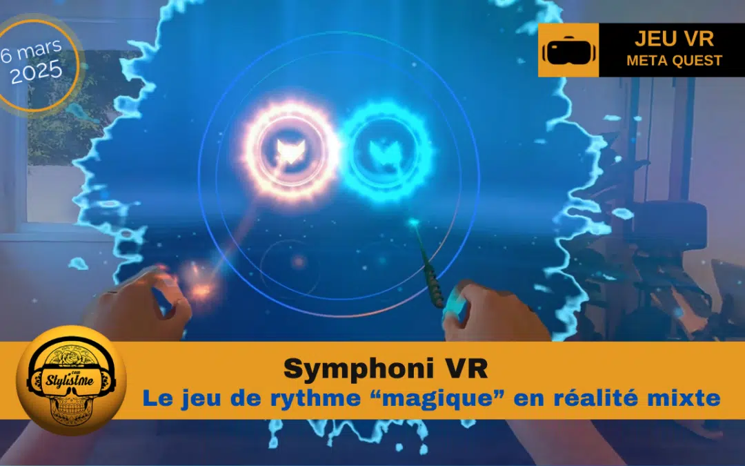 Symphoni : magie et jeu de rythme en réalité mixte