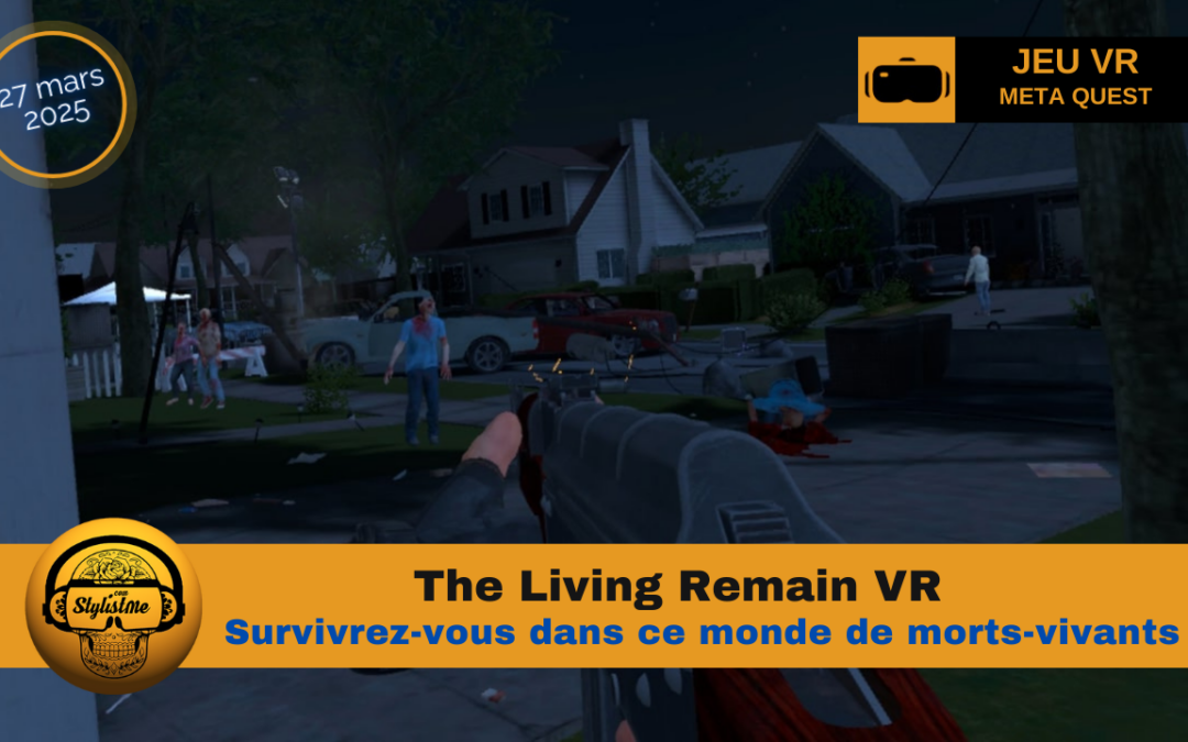 The Living Remain : Survie horreur pour Quest et PCVR