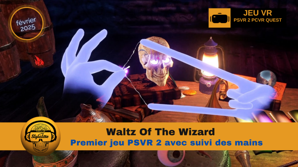 Waltz Of The Wizard premier jeu PSVR 2 avec suivi des mains
