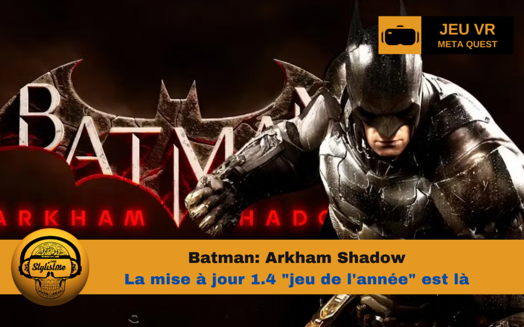 Batman VR reçoit la mise à jour 1.4 « jeu de l’année »