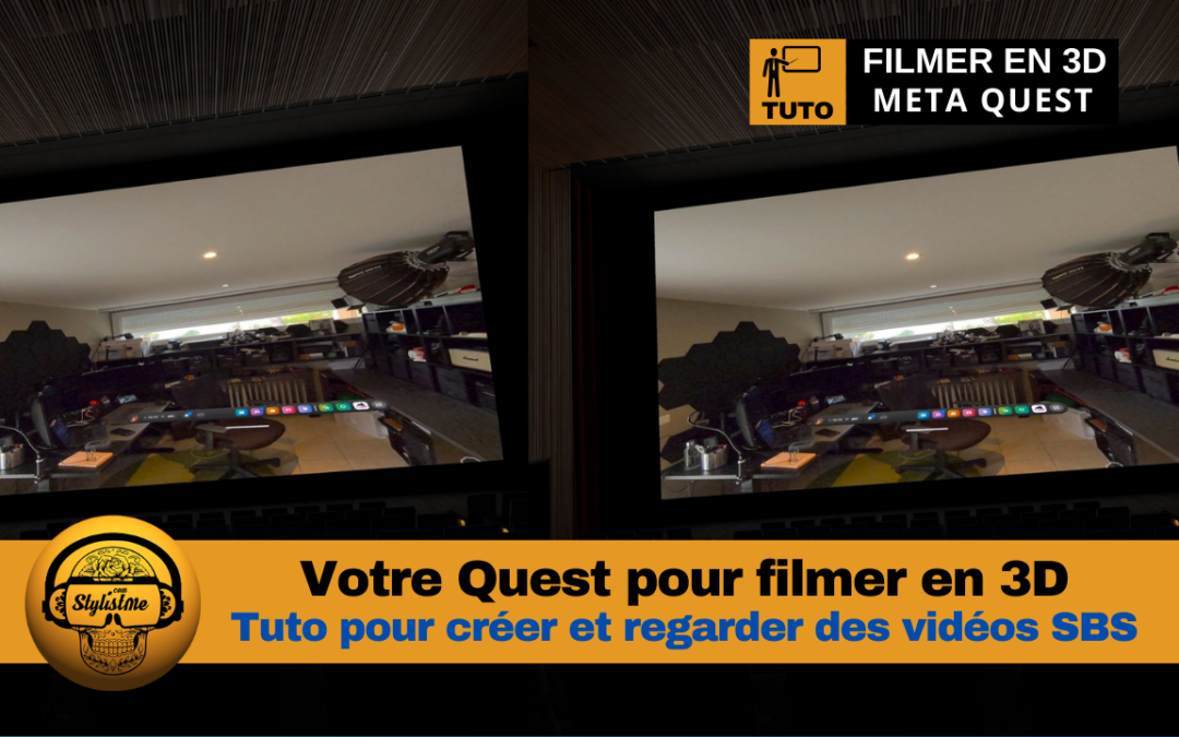 Filmer en 3D avec votre Meta Quest comme Caméra Vidéo 3D