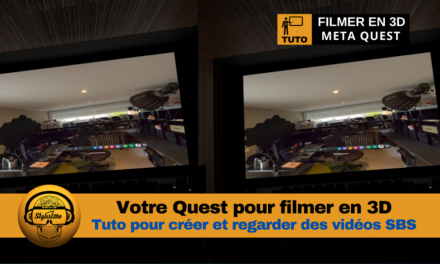 Filmer en 3D avec votre Meta Quest comme Caméra Vidéo 3D