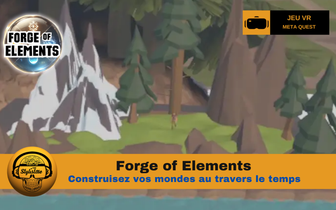 Forge of Elements : façonner des mondes sur Meta Quest