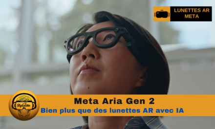 Meta Aria Gen 2 : lunettes AR avec Intelligence Artificielle